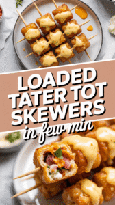Loaded Tater Tot Skewers
