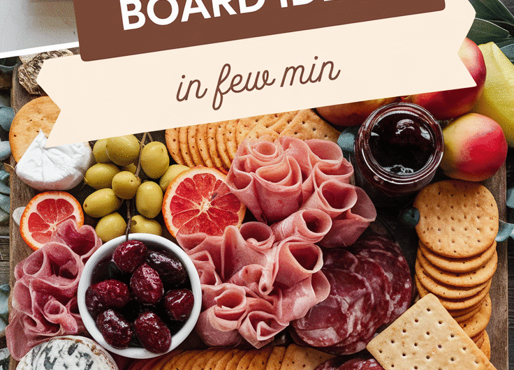 Charcuterie Board Ideas