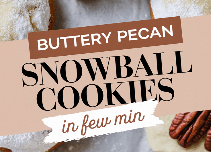 Buttery Pecan Snowball Cookies