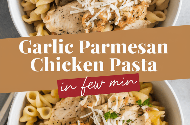 Garlic Parmesan Chicken Pasta