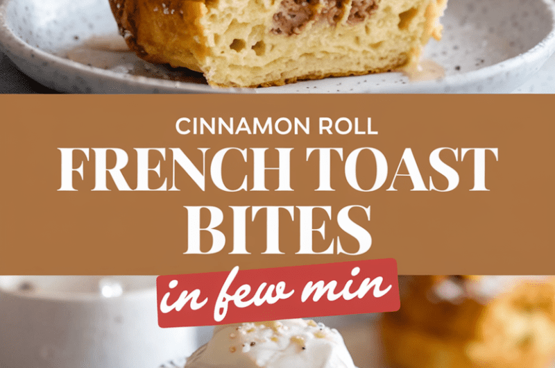 Cinnamon Roll French Toast Bites