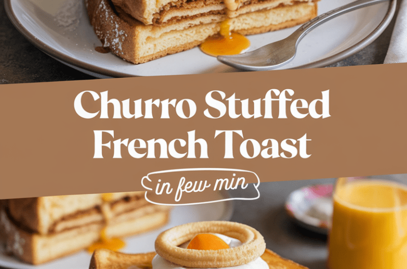 Churro Stuffed French Toast