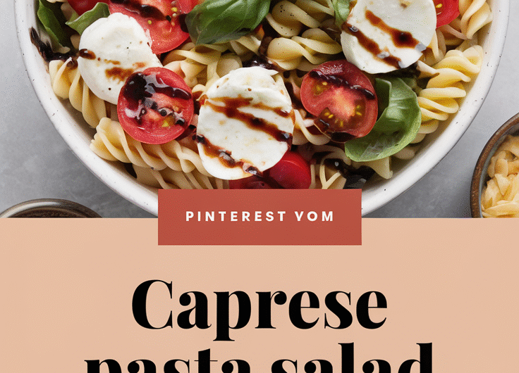 Caprese Pasta Salad With Basil