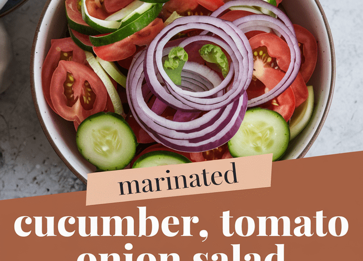 Marinated Cucumber, Tomato Onion Salad